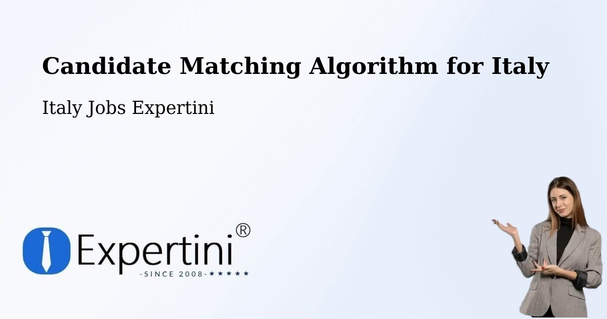 Candidate Matching Algorithm for Italy - Italy Jobs Expertini