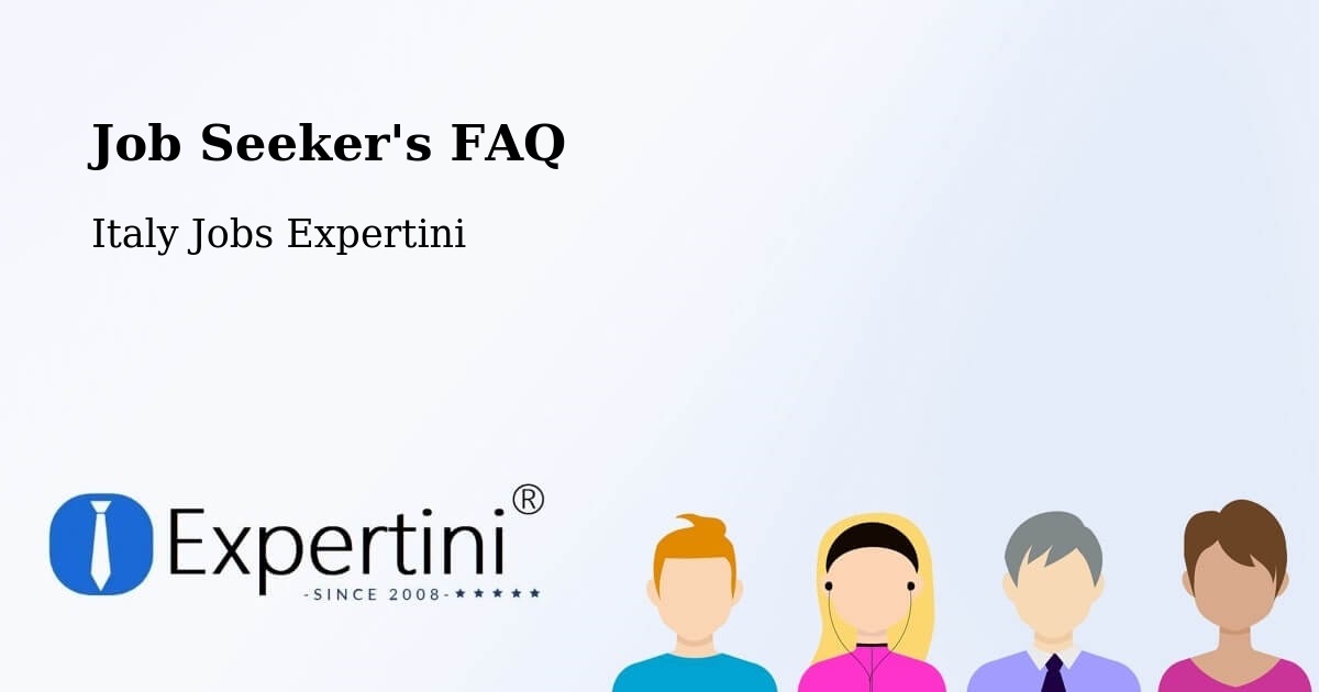 Job Seeker FAQ – Cassina De' Pecchi - Italy Jobs Expertini